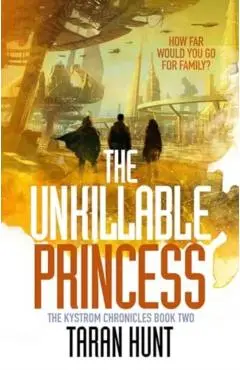 Unkillable Princess - Taran Hunt
