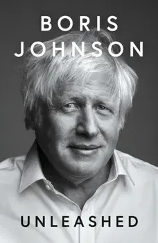 Unleashed, Hardback/Boris Johnson