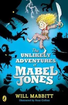 Unlikely Adventures of Mabel Jones, Paperback/Will Mabbitt