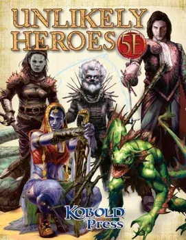 Unlikely Heroes for 5th Edition, Paperback/Dan Dillon