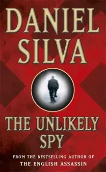 Unlikely Spy, Paperback/Daniel Silva
