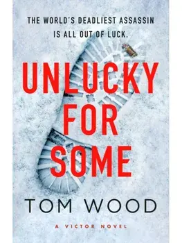Unlucky for Some, Hardback/Tom Wood