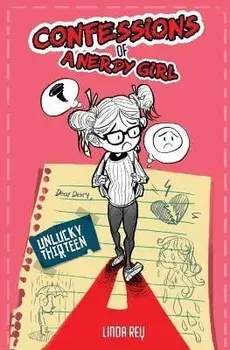 Unlucky Thirteen: Diary #2 (Confessions of a Nerdy Girl Diaries), Paperback/Linda Rey