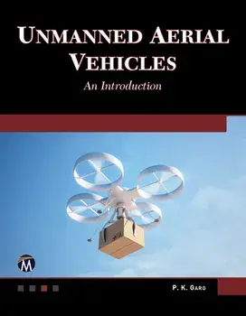 Unmanned Aerial Vehicles: An Introduction, Paperback/P. K. Garg