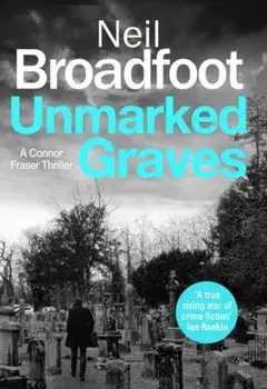 Unmarked Graves, Paperback/Neil Broadfoot