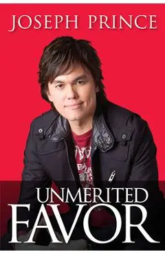 Unmerited Favor - Joseph Prince