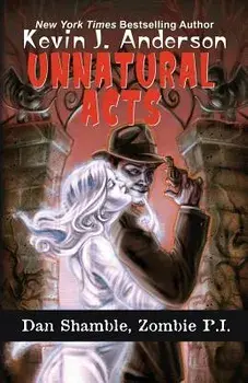 Unnatural Acts, Paperback/Kevin J. Anderson