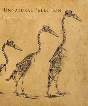 Unnatural Selection, Hardback/Katrina van Grouw