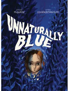 Unnaturally Blue, Hardback/Dorson Plourde
