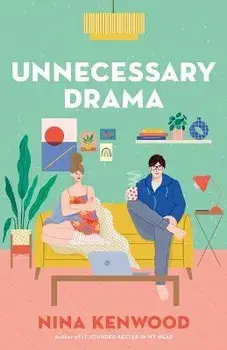 Unnecessary Drama, Paperback/Nina Kenwood