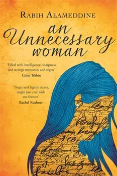 Unnecessary Woman, Paperback/Rabih Alameddine