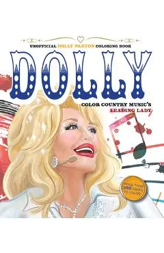 Unofficial Dolly Parton Coloring Book: Color Country Music's Leading Lady - Editors Of Chartwell Books