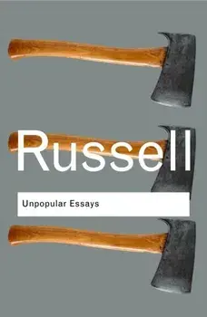 Unpopular Essays, Paperback/Bertrand Russell