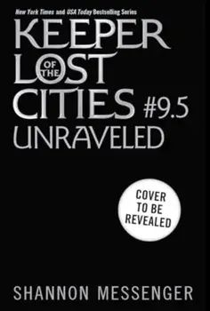 Unraveled Book 9.5, Paperback/Shannon Messenger
