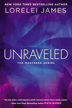 Unraveled, Paperback/Lorelei James