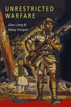 Unrestricted Warfare: China's Master Plan to Destroy America, Paperback/Qiao Liang