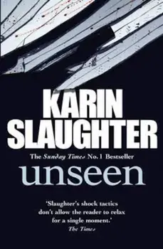 Unseen, Paperback/Karin Slaughter