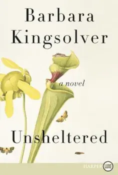 Unsheltered, Paperback/Barbara Kingsolver
