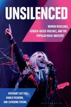 Unsilenced. Women Musicians, Gender-Based Violence, and the Popular Music Industry, Paperback/***