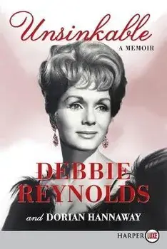 Unsinkable: A Memoir, Paperback/Debbie Reynolds