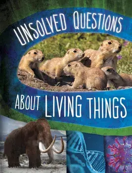 Unsolved Questions About Living Things, Paperback/Carol Kim