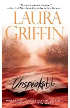 Unspeakable - Laura Griffin