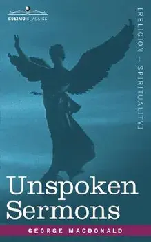 Unspoken Sermons, Paperback/George MacDonald