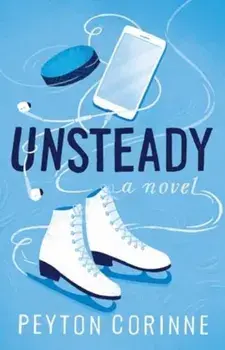Unsteady. A Novel, Paperback/Peyton Corinne
