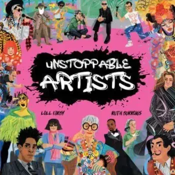 Unstoppable Artists, Paperback/Loll Kirby