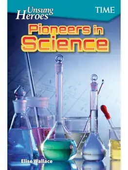 Unsung Heroes: Pioneers in Science, Paperback/Elise Wallace