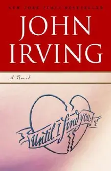 Until I Find You, Paperback/John Irving