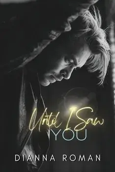 Until I Saw You, Paperback/Dianna Roman
