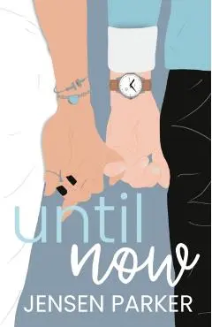 Until Now - Jensen Parker