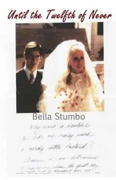 Until the Twelfth of Never: Should Betty Broderick ever be free? - Bella Stumbo