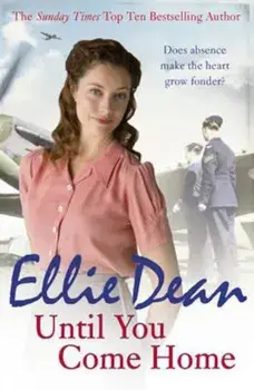 Until You Come Home, Paperback/Ellie Dean