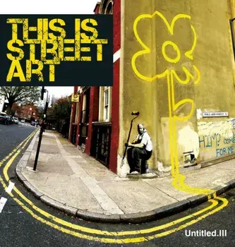 Untitled Iii. This is Street Art, Hardback/***