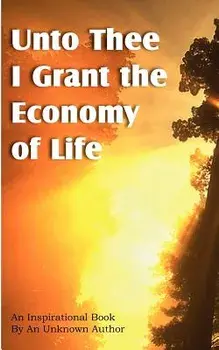 Unto Thee I Grant the Economy of Life, Paperback/***