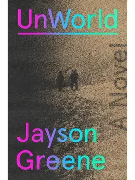 UnWorld. A Novel, Hardback/Jayson Greene
