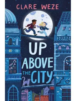 Up Above the City, Paperback/Clare Weze