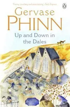 Up and Down in the Dales, Paperback/Gervase Phinn