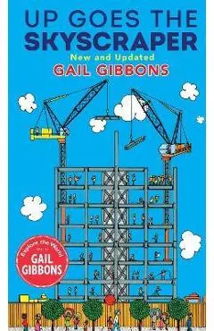 Up Goes the Skyscraper (New & Updated) - Gail Gibbons