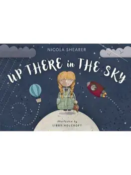 Up There in the Sky, Paperback/Nicola Shearer