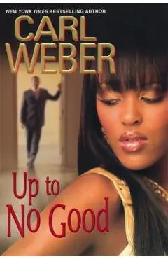 Up to No Good - Carl Weber