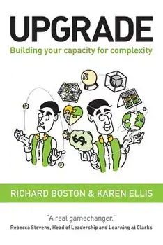Upgrade: Building your capacity for complexity, Paperback/Richard Boston
