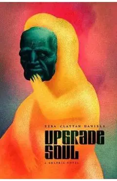 Upgrade Soul - Ezra Claytan Daniels