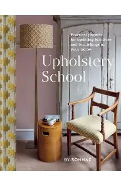 Upholstery School - Sonnaz Nooranvary