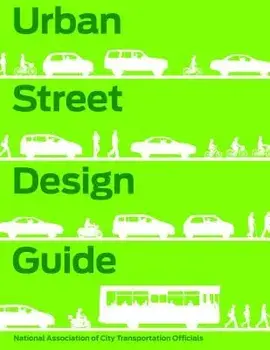 Urban Street Design Guide, Hardcover/National Association of City Transportat