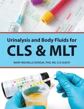 Urinalysis and Body Fluids for Cls & Mlt, Paperback/Phd MS Cls Shodja