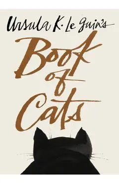 Ursula K. Le Guin's Book of Cats - Ursula K. Le Guin