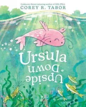 Ursula Upside Down, Hardback/Corey R. Tabor
